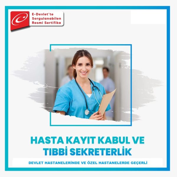 HASTA KAYIT KABUL TIBBİ SEKRETERLİK SERTİFİKA EĞİTİMİ (Devlet ...