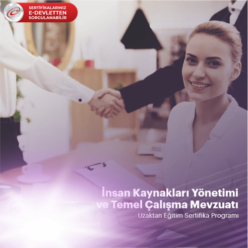 İnsan Kaynakları Yönetimi ve Temel Çalışma Mevzuatı Sertifikalı Eğitim Programı