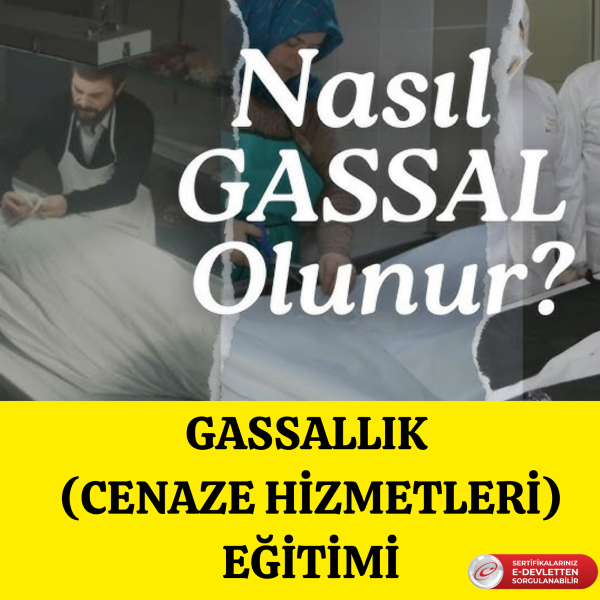 GASSALLIK (CENAZE HİZMETLERİ) EĞİTİMİ